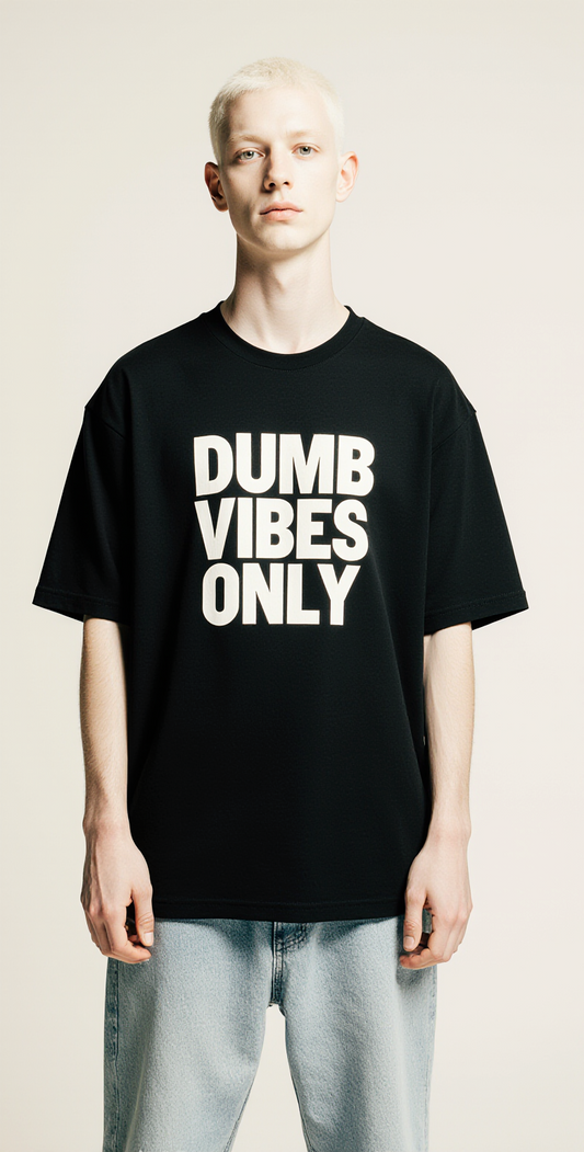Dumb Vibes Only Oversized T-Shirt – Bold Black Streetwear Tee with “Stupid World” Back Print