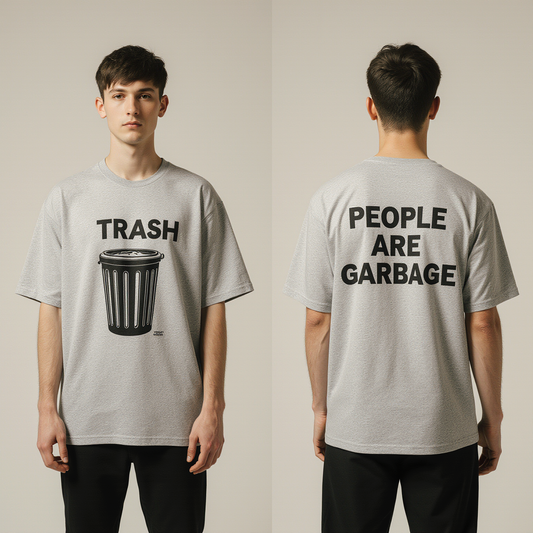 Trash Oversized T-Shirt – Gray Streetwear Graphic Tee with “People Are Garbage” Back Print