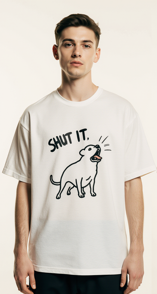 Shut It Oversized T-Shirt – Funny Dog Graphic Streetwear Tee with “Loud Idiot” Back Print