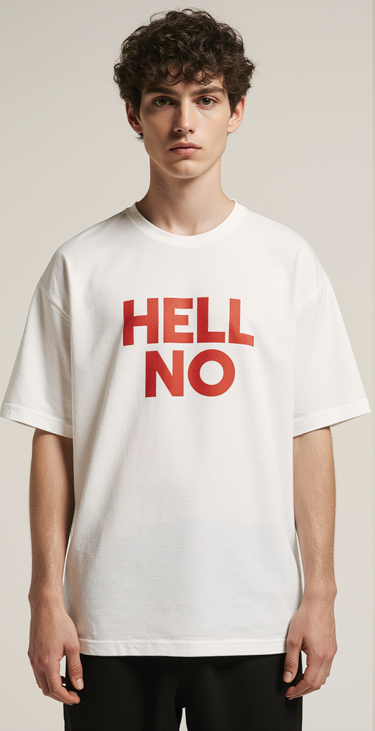 Hell No Oversized T-Shirt – Bold White Streetwear Tee with “Don’t Talk to Me” Back Print