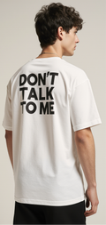 Hell No Oversized T-Shirt – Bold White Streetwear Tee with “Don’t Talk to Me” Back Print
