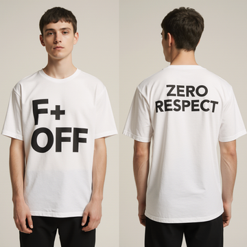 F Off Oversized T-Shirt – Bold White Streetwear Tee with “Zero Respect” Back Print