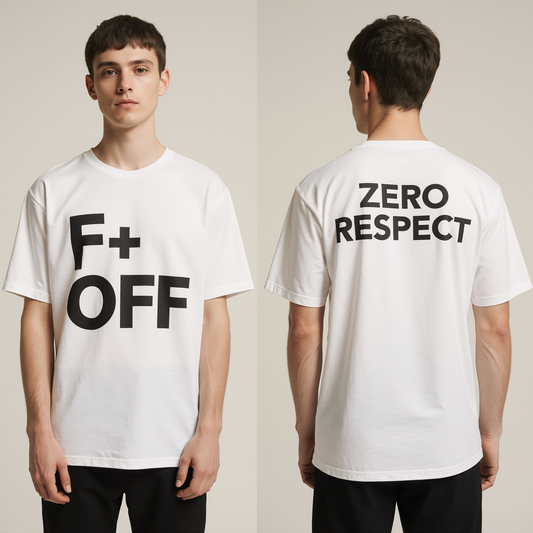 F Off Oversized T-Shirt – Bold White Streetwear Tee with “Zero Respect” Back Print