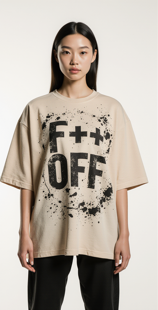 Oversized Beige Streetwear T-Shirt – Bold F++K OFF Graphic Tee for Women